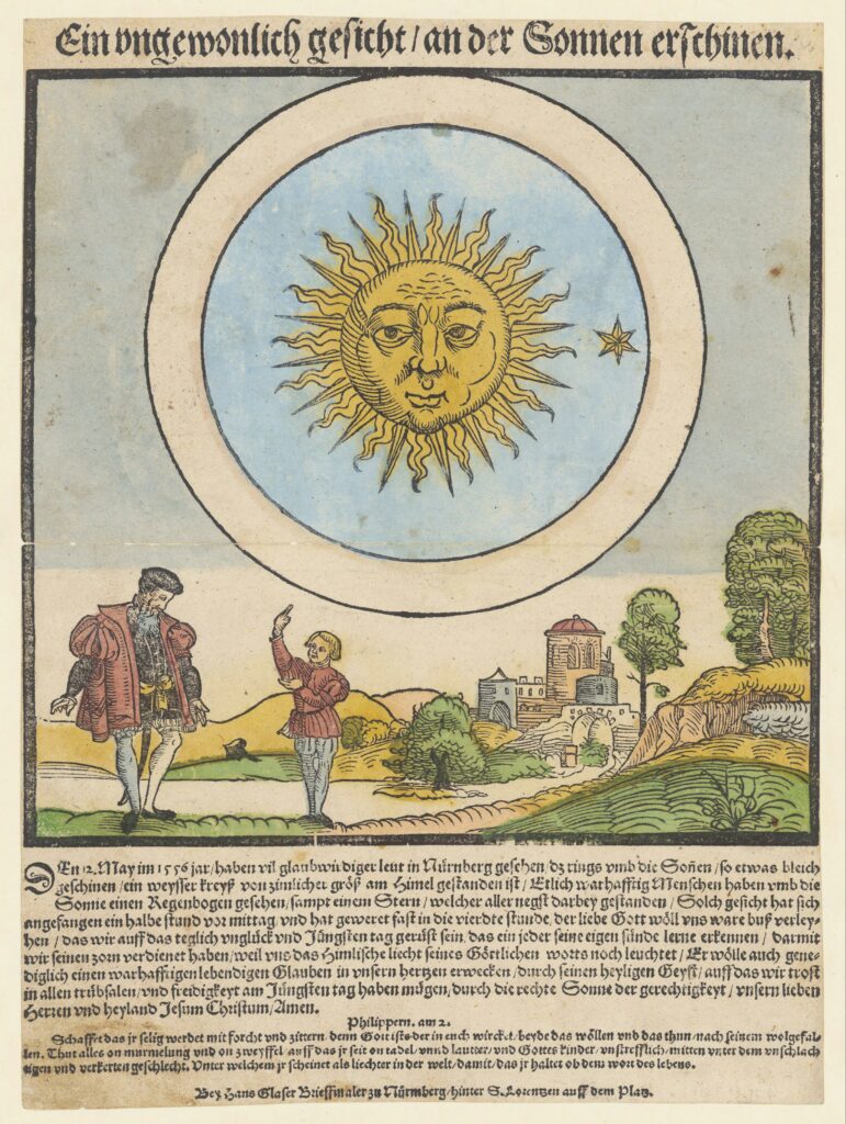 "An extraordinary face appeared as the sun." Report of a halo around the sun on May 12, 1556 over Nuremberg. The celestial apparition was interpreted as a warning from God to mankind.